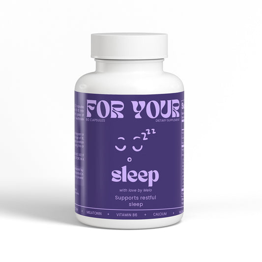 FOR YOUR | Sleep Support