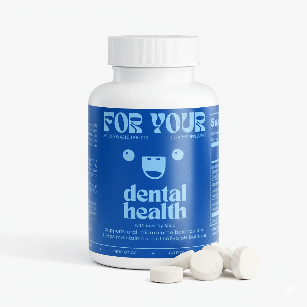FOR YOUR | Dental Health